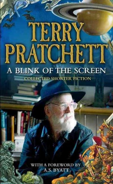 Pratchett Terry A Blink of the Screen: Collected Short Fiction 