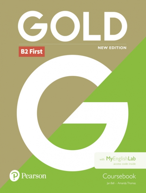 Bell Jan, Thomas Amanda Gold. B2 First - New Edition. Coursebook with MyEnglishLab 
