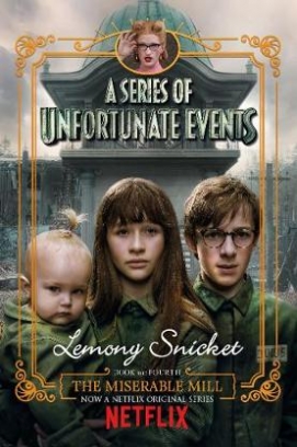 Snicket Lemony The Miserable Mill 