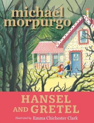Morpurgo Michael Hansel and Gretel 