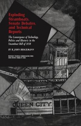 R. John Brockmann Exploding Steamboats, Senate Debates, and Technical Reports 