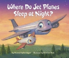 Brianna Caplan Sayres, Slade Christian Where Do Jet Planes Sleep at Night? 