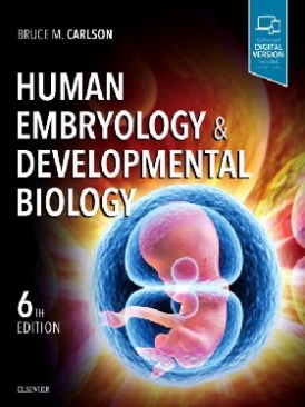 Carlson Bruce M. Human Embryology and Developmental Biology, 6 Ed. 