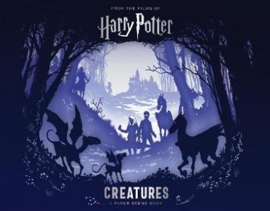 Harry Potter - Creatures. A Paper Scene Book 
