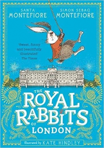 Montefiore Santa, Montefiore Simon S. The Royal Rabbits Of London 