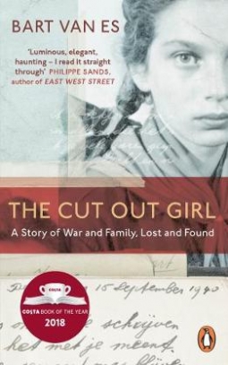 Bart Van Es The Cut Out Girl. A Story of War and Family, Lost and Found 