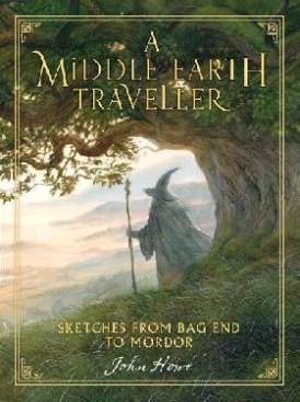 John Howe A Middle-Earth Traveller: Sketches From Bag End To Mordor 