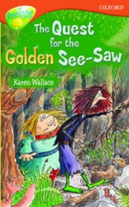 Wallace Karen, Shipton Paul, Morgan Michaela, White Debbie, Yates Irene The Quest for the Golden See-Saw 