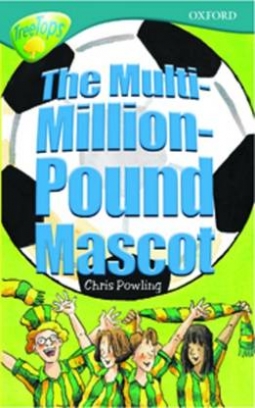 Stewart Paul, Powling Chris, Perera Anna, Blake Jon, Funge Claire The Multi-Million Pound Mascot 