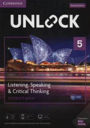 Ostrowska Sabina, Sowton Chris, Williams Jessica Unlock 5. Listening, Speaking & Critical Thinking. Student's Book, Mob App and Online Workbook with Downloadable Audio and Video 