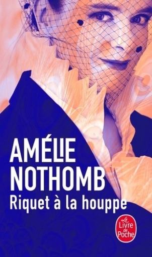 Nothomb Amelie Riquet a la houppe 