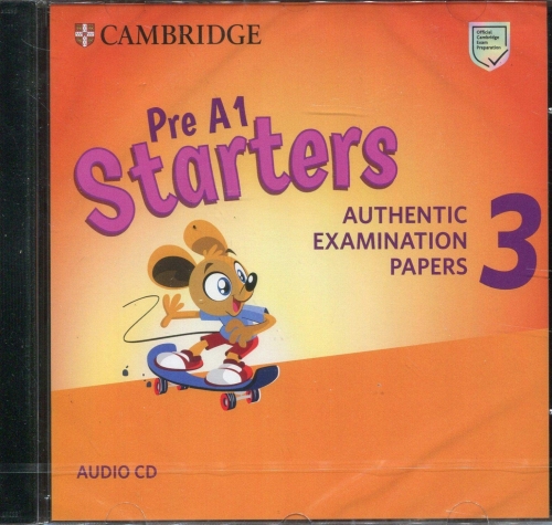 Audio CD. Pre A1 Starters 3. Authentic Examination Papers 