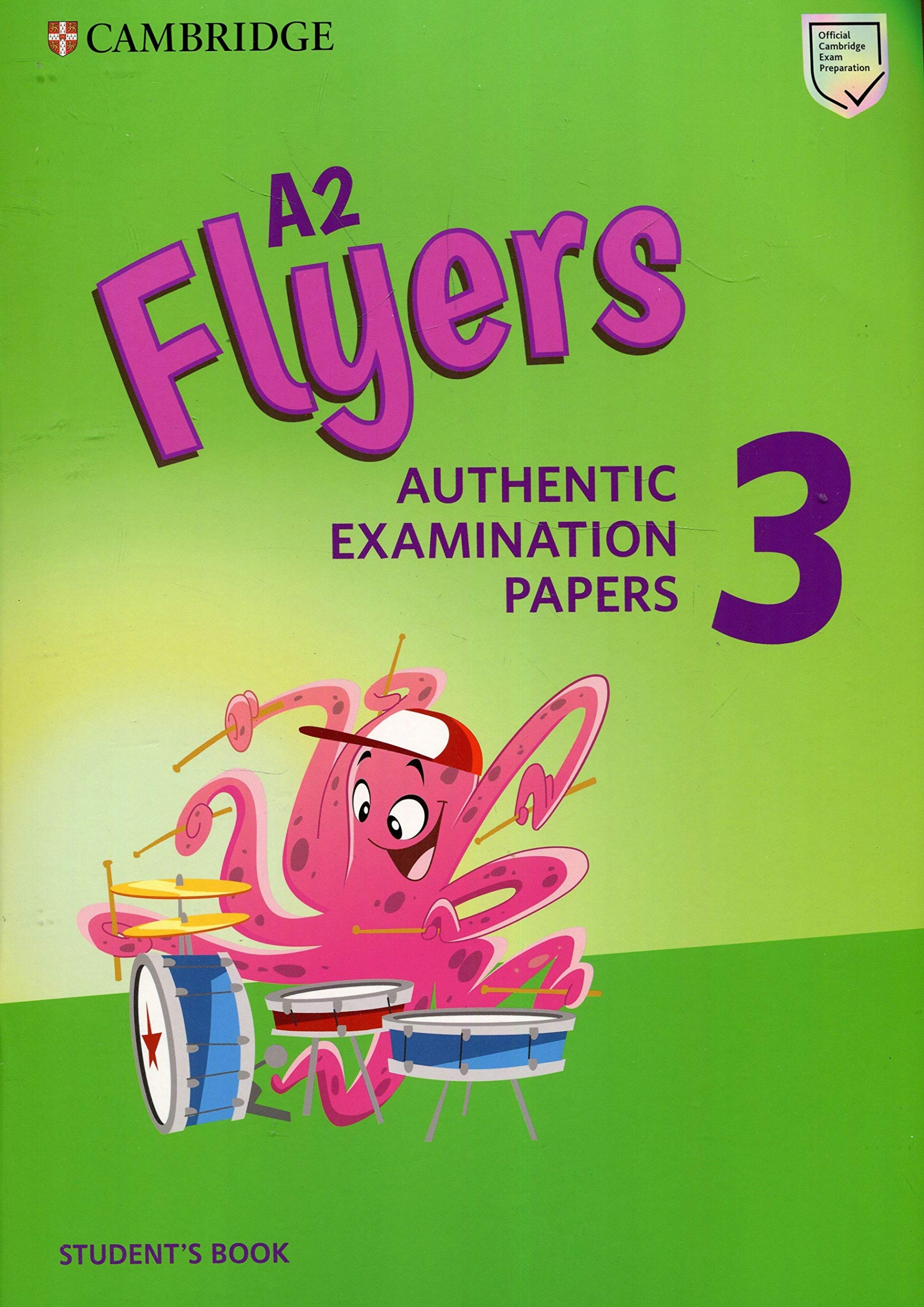 A2 Flyers 3. Authentic Examination Papers. Student's Book 