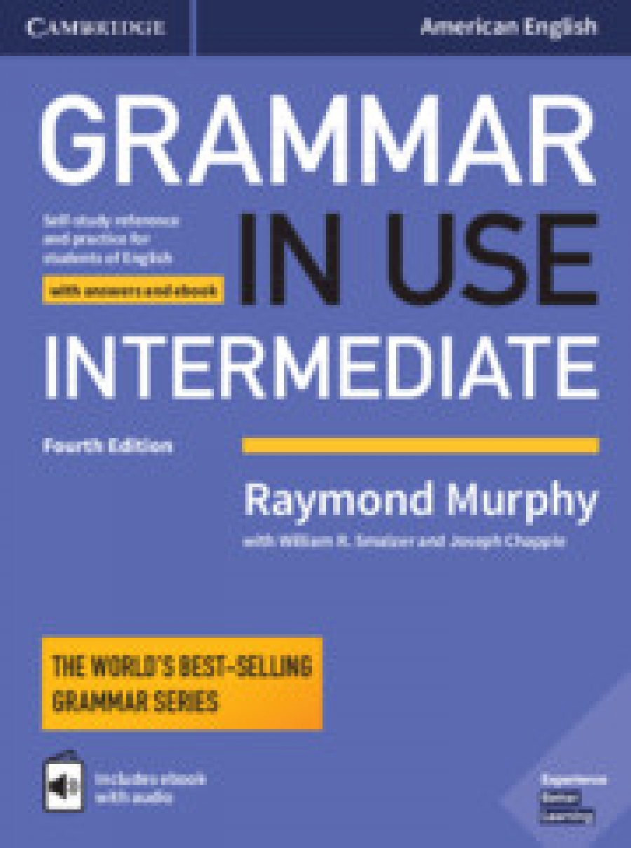 Murphy Grammar in Use Intermediate Student's Book with Answers and Interactive eBook: Self-study Reference and Practice for Students of American English 