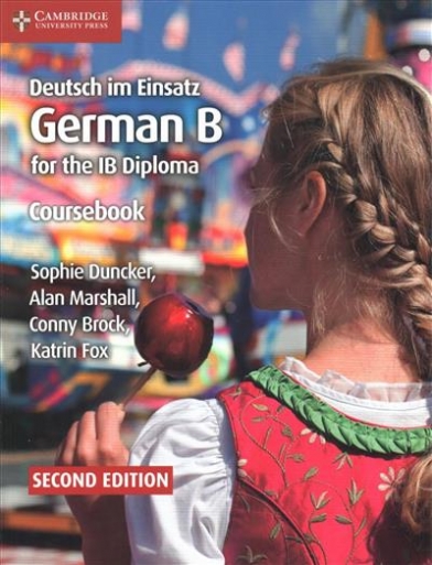 Duncker Sophie, Marshall Alan, Brock Conny, Fox Katrin Deutsch im Einsatz Coursebook. German B for the IB Diploma 