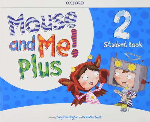 Mouse and Me! Plus. Level 2. Student Book Pack 