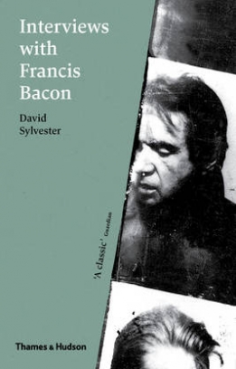 David, Sylvester Interviews with Francis Bacon 