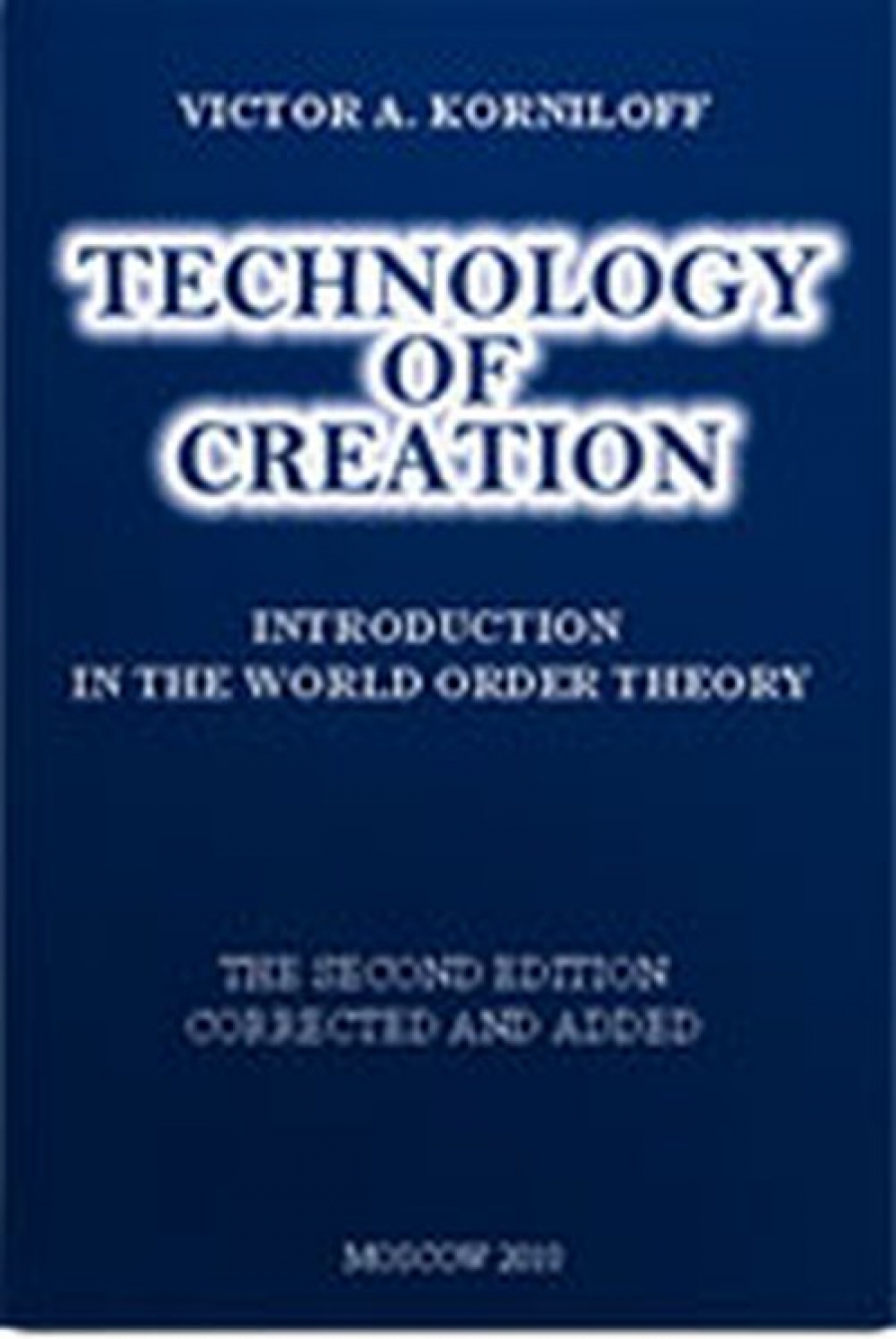  .. Technology of creation. Introduction in the world order theory 