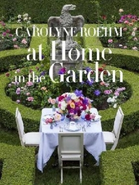 Roehm Carolyne At Home in the Garden 