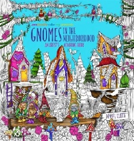 Klette Denyse Zendoodle Coloring Presents Gnomes in the Neighborhood: An Artist's Coloring Book 