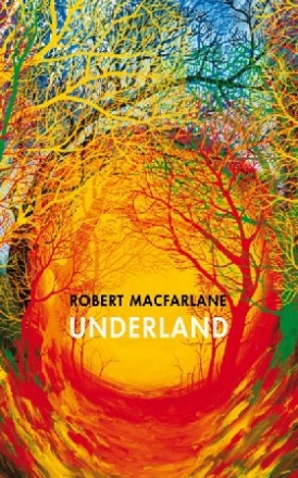Robert, Macfarlane Underland 