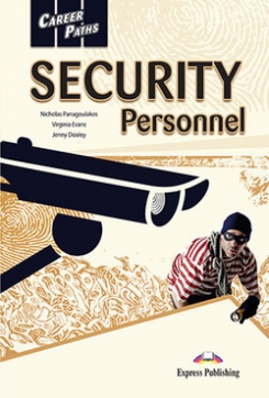 Evans Virginia, Dooley Jenny, Panagoulakos Nicholas Career Paths: Security Personnel. Student's Book with Digibook Application (Includes Audio & Video) 