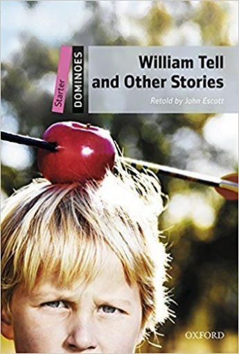 Escott John Dominoes: Starter. William Tell and Other Stories with MP3 download (access card inside) 