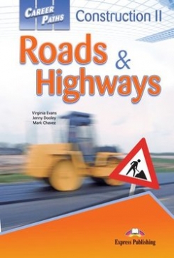 Evans Virginia, Dooley Jenny, Chavez Mark Career Paths: Construction 2 Roads & Highways. Student's Book with Digibook Application (Includes Audio & Video) 