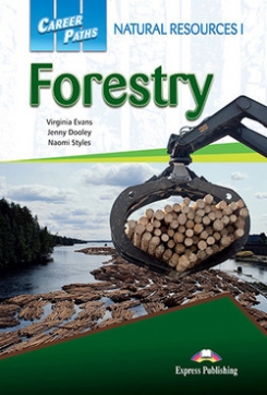 Career Paths: Natural Resources 1 Forestry. Student's Book with Digibooks Application (Includes Audio & Video) 