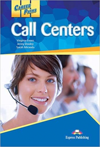 Evans Virginia, Dookey Jenny, Miranda Sarah Career Paths: Call Centers. Student's Book with DigiBooks Application (Includes Audio & Video) 
