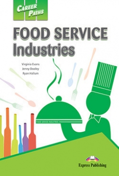 Evans Virginia, Dooley Jenny, Hallum Ryan Career Paths: Food Service Industries. Student's Book with Digibook Application (Includes Audio & Video) 
