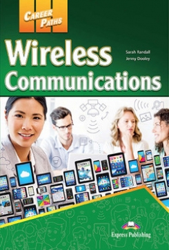 Dooley Jenny, Randall Sarah Career Paths: Wireless Communications. Student's Book with DigiBooks Application (Includes Audio & Video) 