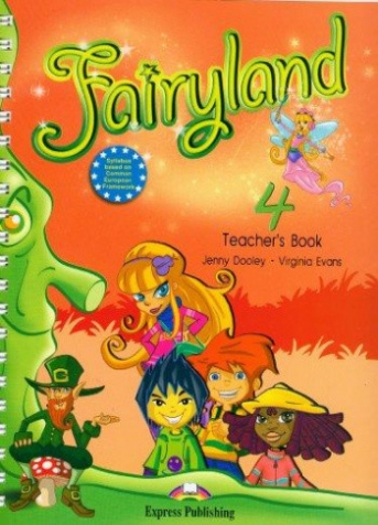 Evans Virginia, Dooley Jenny Fairyland 4. Teacher's Book 