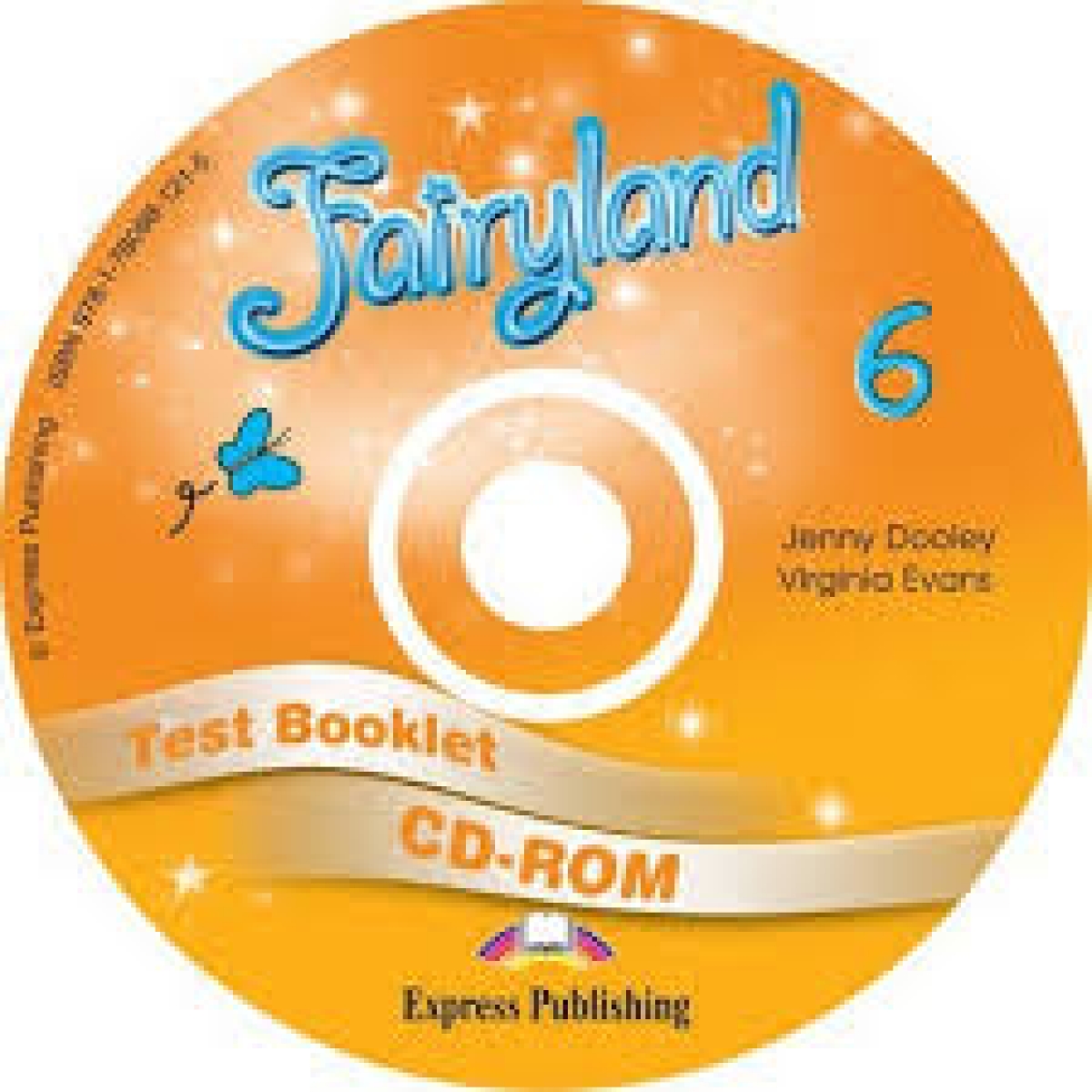 Evans Virginia, Dooley Jenny CD-ROM. Fairyland 6. Test Booklet 