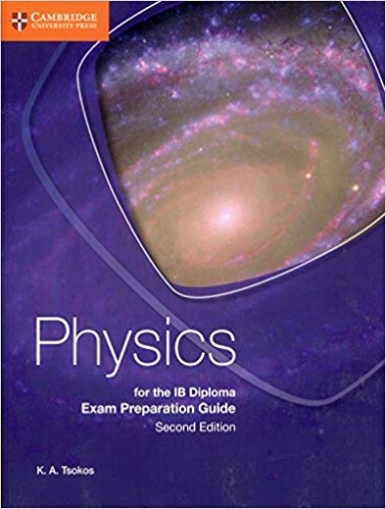 Tsokos K.A. Physics for the IB Diploma. Exam Preparation Guide 