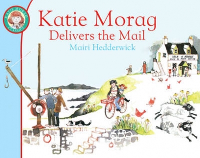 Hedderwick Mairi Katie Morag. Delivers the Mail 