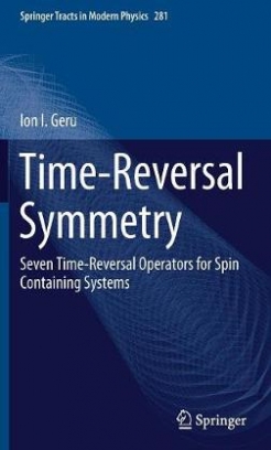 Ion I. Geru Time-Reversal Symmetry. Seven Time-Reversal Operators for Spin Containing Systems 