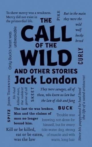 London Jack The Call of the Wild and Other Stories 