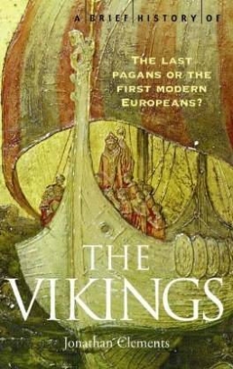 Clements Jonathan A Brief History of the Vikings 