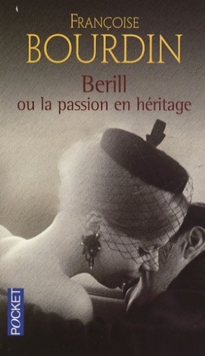 Bourdin Francoise Berill ou la passion en heritage 