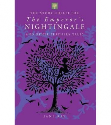 Ray Jane The Emperor's Nightingale and Other Feathery Tales 