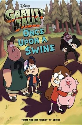 Gravity Falls. Once Upon a Swine 