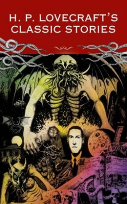 Lovecraft H.P. Classic Stories 