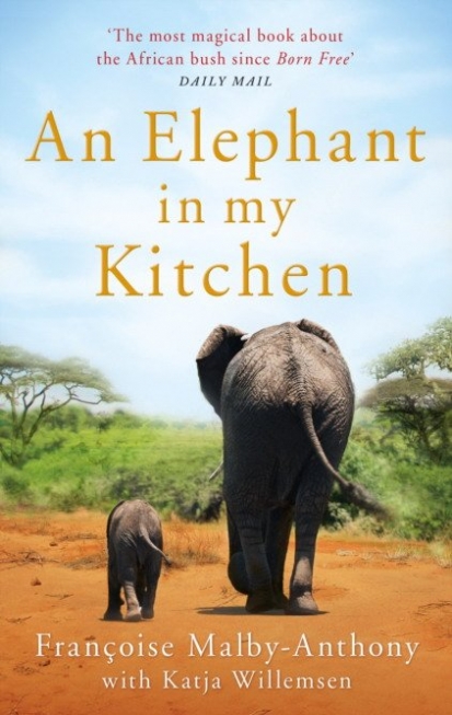 Francoise Malby-Anthony, Willemsen Katja An Elephant in My Kitchen 