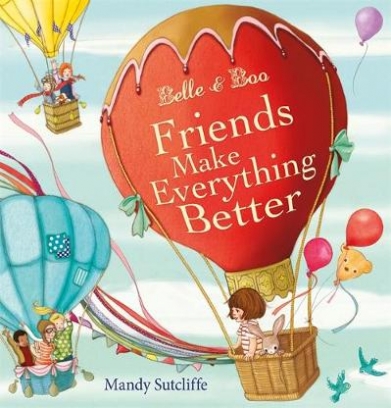 Sutcliffe Mandy Friends Make Everything Better 