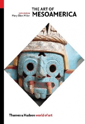 Miller Mary Ellen The Art of Mesoamerica: From Olmec to Aztec 