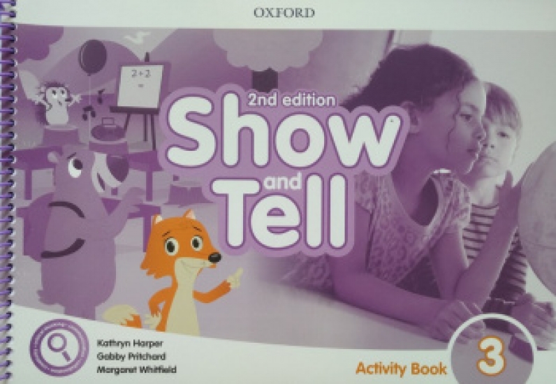 Harper Kathryn, Whitfield Margaret, Pritchard Gabby Show and Tell: Level 3: Activity Book 