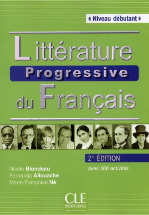 Allouache Ferroudja, Blondeau Nicole, Ne Marie-Francoise Littérature progressive du français. Niveau Debutant 
