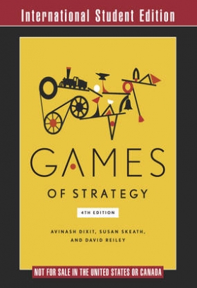 Avinash K. Dixit, Skeath Susan, David H. Reiley Games of Strategy 