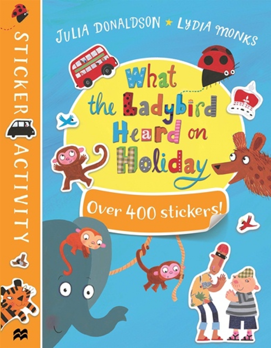 Donaldson Julia What the Ladybird Heard on Holiday. Sticker Book 